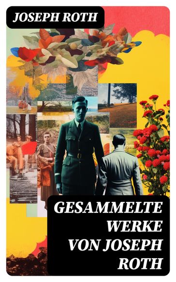 Gesammelte Werke von Joseph Roth - Joseph Roth