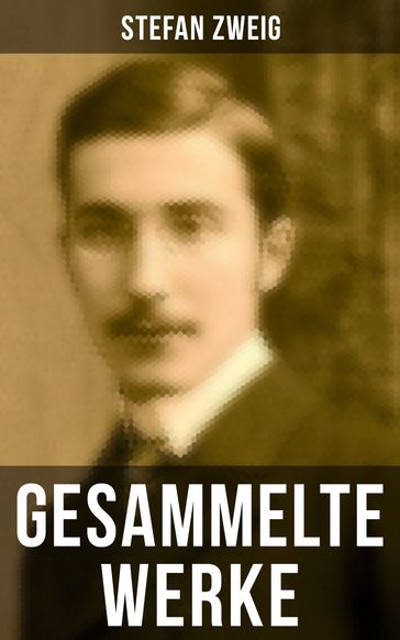 Gesammelte Werke von Stefan Zweig - Stefan Zweig