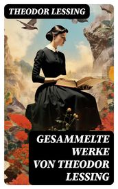 Gesammelte Werke von Theodor Lessing