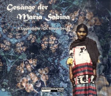 Gesange der Maria Sabina - Christian Ratsch - Roger Liggenstorfer