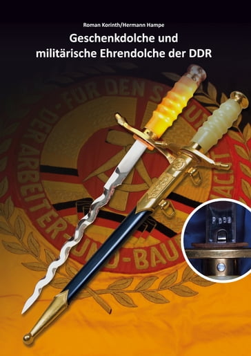 Geschenkdolche und militärische Ehrendolche der DDR - Roman Korinth - Hermann Hampe