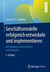 Geschäftsmodelle erfolgreich entwickeln und implementieren