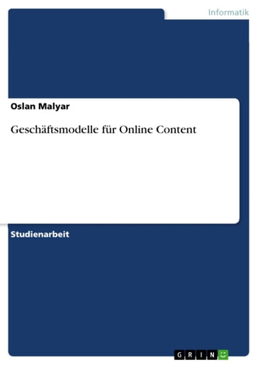 Geschäftsmodelle für Online Content - Oslan Malyar