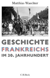 Geschichte Frankreichs im 20. Jahrhundert