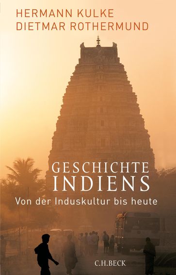 Geschichte Indiens - Hermann Kulke - Dietmar Rothermund