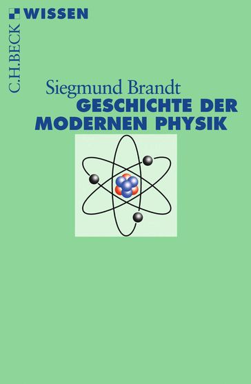Geschichte der modernen Physik - Siegmund Brandt