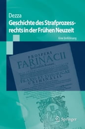 Geschichte des Strafprozessrechts in der Frühen Neuzeit