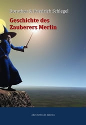 Geschichte des Zauberers Merlin