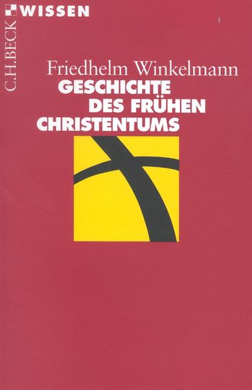 Geschichte des frühen Christentums - Friedhelm Winkelmann