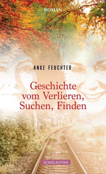 Geschichte vom Verlieren, Suchen, Finden - Anke Feuchter - J. Zgb.