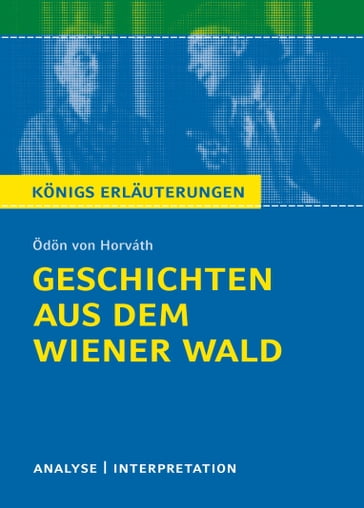 Geschichten aus dem Wiener Wald. Königs Erläuterungen. - Odon Von Horvath