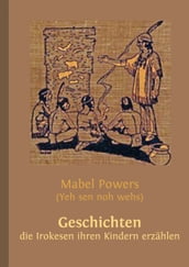 Geschichten, die Irokesen ihren Kindern erzahlen