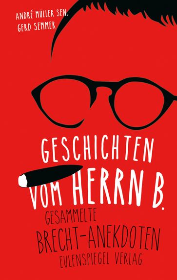Geschichten vom Herrn B. - André Muller sen. - Bertolt Brecht - Gerd Semmer