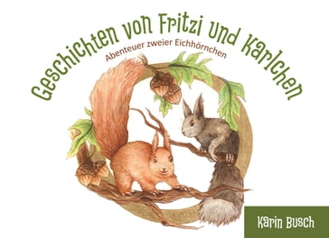 Geschichten von Fritzi und Karlchen - Karin Busch