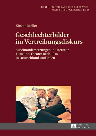 Geschlechterbilder im Vertreibungsdiskurs - Kirsten Moller - Irmela von der Luhe
