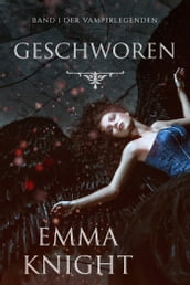 Geschworen (Band 1 der Vampirlegenden)