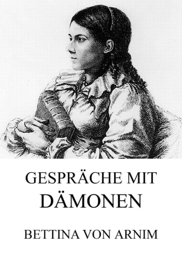 Gespräche mit Dämonen - Bettina von Arnim