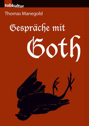 Gespräche mit Goth - Thomas Manegold