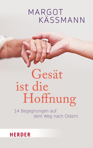 Gesät ist die Hoffnung - Margot Kaßmann