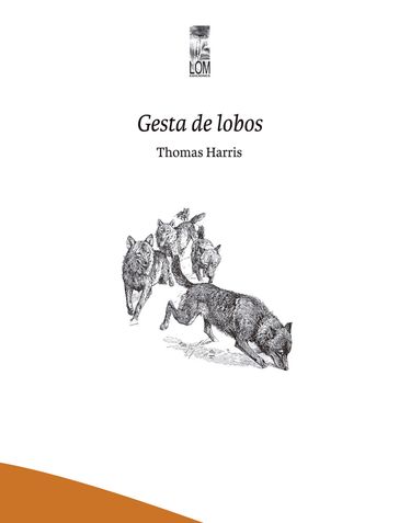 Gesta de lobos - Thomas Harris