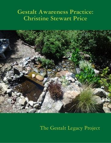 Gestalt Awareness Practice: Christine Stewart Price - The Gestalt Legacy Project