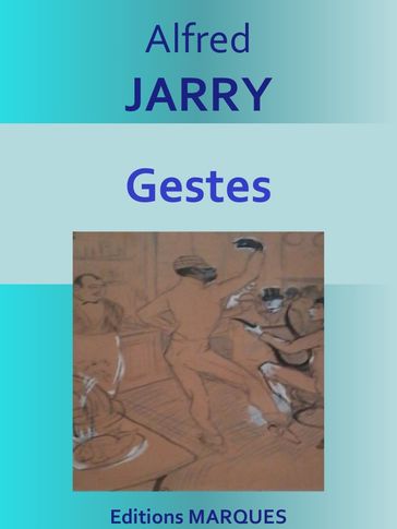 Gestes - Alfred Jarry