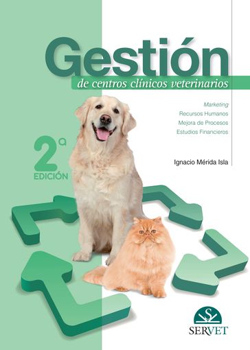 Gestión de centros clínicos veterinarios. 2ª edición - Ignacio Mérida Isla