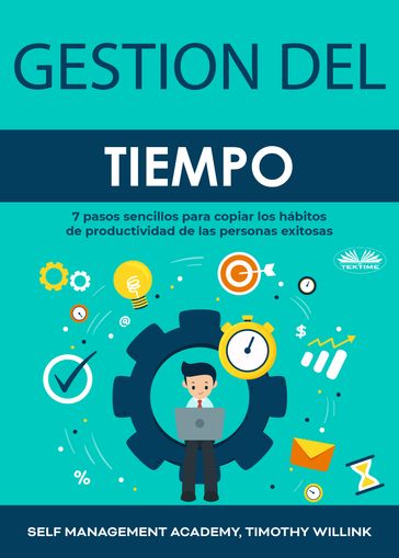 Gestión del Tiempo - Self Management Academy - Timothy Willink