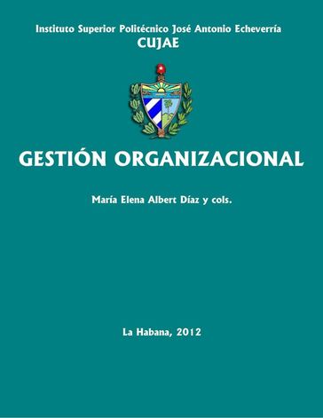 Gestión organizacional: guía del estudiante - María Elena Albert Díaz