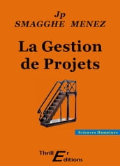 La Gestion de Projets - Nouvelle Edition