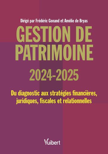 Gestion de patrimoine 2024 / 2025 - Frédéric Gonand - Amélie de Bryas