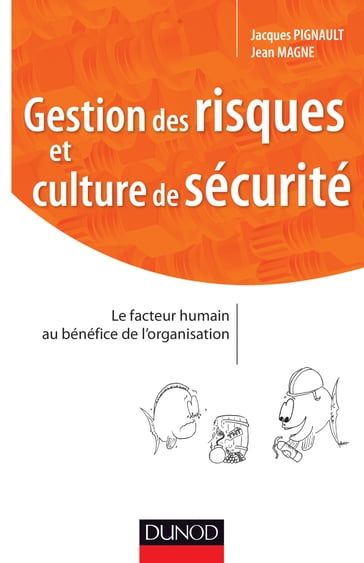 Gestion des risques et culture de sécurité - Jacques Pignault - Jean Magne