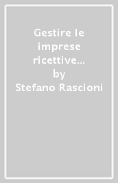 Gestire le imprese ricettive up. Enogastronomia e vendita. Per le Scuole superiori. Con e-book. Con espansione online. Vol. 3