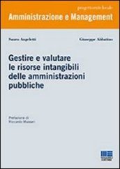 Gestire e valutare le risorse intangibili delle amministrazioni pubbliche