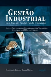 Gestão Industrial: com foco em Produtividade e Inovação