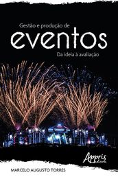 Gestão e Produção de Eventos: Da Ideia à Avaliação