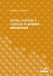 Gestão, avaliação e validação de projetos educacionais