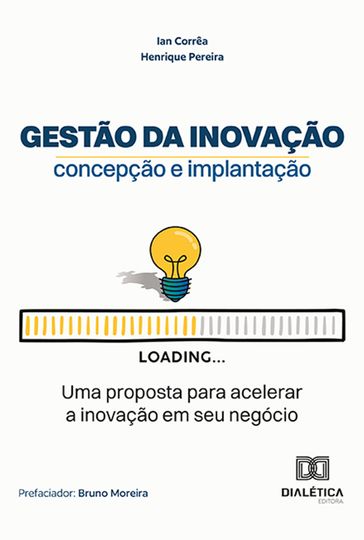 Gestão da inovação  concepção e implantação - Ian Corrêa - Henrique Pereira