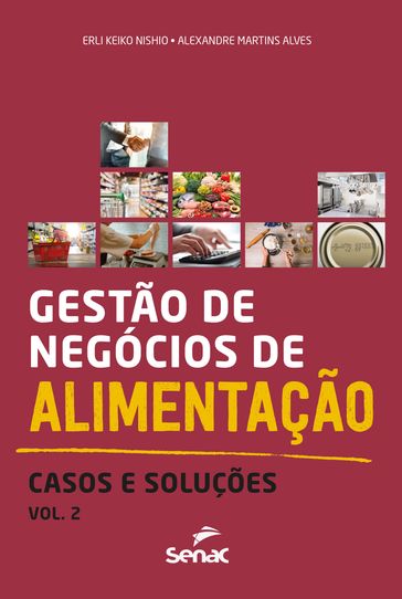 Gestão de negócios de alimentação - Erli Keiko Nishio - Alexandre Martins Alves