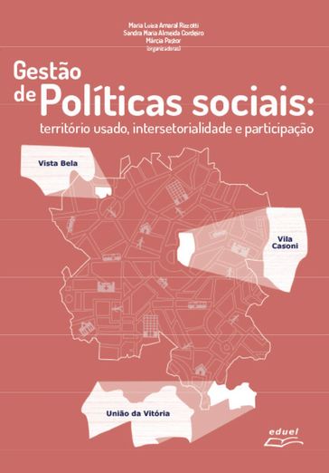 Gestão de políticas sociais - Maria Luiza Amaral Rizzotti - Márcia Pastor - Sandra Maria Almeida Cordeiro