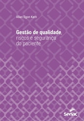 Gestão de qualidade, riscos e segurança do paciente