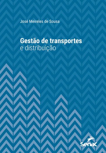 Gestão de transportes e distribuição - José Meireles de Sousa