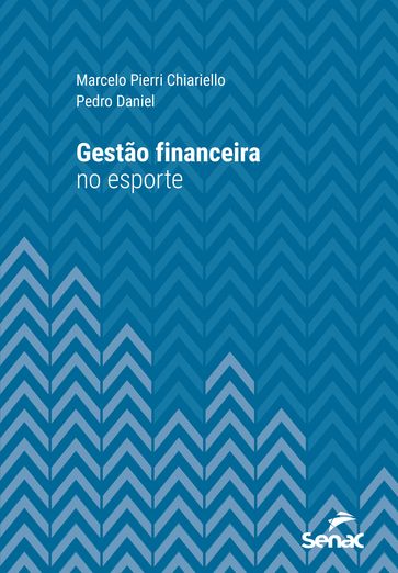 Gestão financeira no esporte - Marcelo Pierri Chiariello - Pedro Daniel