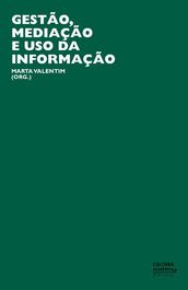 Gestão, mediação e uso da informação