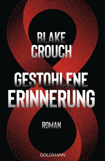 Gestohlene Erinnerung - Blake Crouch