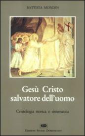 Gesù Cristo salvatore dell uomo