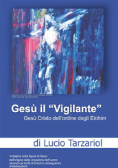 Gesù il «Vigilante»