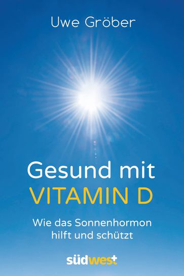 Gesund mit Vitamin D - Uwe Grober