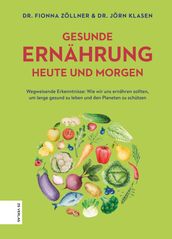 Gesunde Ernährung heute und morgen