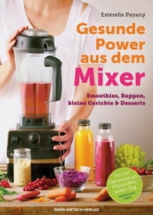 Gesunde Power aus dem Mixer